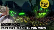 Teaser Bild von WoW: Meinung: Legion ist das letzte Kapitel von WoW