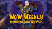 Teaser Bild von WoW Weekly – Folge 6 (Wochenrückblick 08. – 14. Februar 2016)