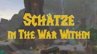 Teaser Bild von WoW: WoW: Alle versteckten Schätze in The War Within – Positionen und Tipps