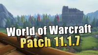 Teaser Bild von WoW: World of Warcraft: Patchnotes zu Patch 11.1.7