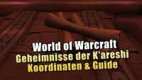 Teaser Bild von WoW: Geheimnisse der K'areshi – Alle Fundorte & Koordinaten