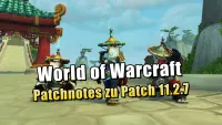 Teaser Bild von WoW: World of Warcraft: Patchnotes zu Patch 11.2.7