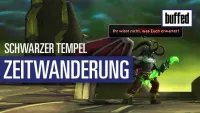 Teaser Bild von WoW: Schwarzer Tempel Zeitwanderung - Das erwartet euch