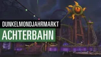 Teaser Bild von WoW: Patch 8.1.5 bringt endlich die Achterbahn für den Dunkelmondjahrmarkt - Video