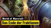 Teaser Bild von World of Warcraft | Allianz und Horde - das Ende der Fraktionen steht uns bevor