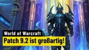 Teaser Bild von World of Warcraft | 5 Gründe, warum Patch 9.2 großartig ist