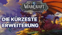 Teaser Bild von WoW: Dragonflight geht in die Geschichte ein ... als kürzeste Erweiterung von allen