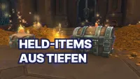 Teaser Bild von WoW Tipp: So bekommt ihr Held-Items aus Tiefen (ohne Große Schatzkammer)
