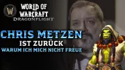 Teaser Bild von Chris Metzen arbeitet wieder für World of Warcraft – Meine Meinung