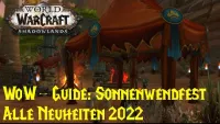 Teaser Bild von WoW-Guide: Sonnenwendfest 2022 - Alle Neuheiten - 3 Spielzeuge