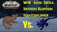 Teaser Bild von WoW-Guide: Erfolg: Kritische Kleintiere - Schattenflimmer