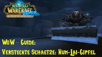 Teaser Bild von WoW-Guide: Erfolg: Versteckte Schätze: Kun-Lai-Gipfel - Remix: Mist of Pandaria