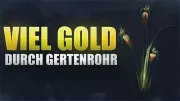 Teaser Bild von WOW GOLDGUIDE | VIEL GOLD durch VERGESSENE MATERIALEN | Gertenrohr Farmguide