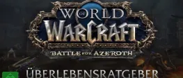 Teaser Bild von WoW: Überlebensratgeber zum Vorbereitungspatch für Battle for Azeroth