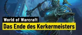 Teaser Bild von World of Warcraft | Das große Finale von Shadowlands