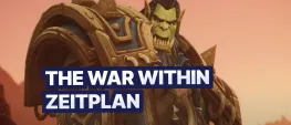 Teaser Bild von WoW: Zeitplan für TWW - M+-Spieler müssen warten, LFR-Spieler starten sofort durch