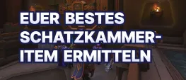 Teaser Bild von WoW: Was ist mein bestes Great Vault Item? Dieses Tool verrät es euch
