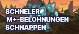 Teaser Bild von WoW: In Saison 1 werdet ihr noch schneller zum Schlüsselsteinmeister