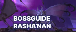 Teaser Bild von WoW Bossguide: Rashanan im Palast der Nerubar (LFR, Normal, Heroisch)