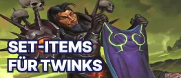 Teaser Bild von WoW: Dank Kriegsmeute freuen sich jetzt auch eure Twinks über Set-Items 