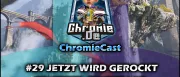 Teaser Bild von Chromies Next Step | ChromieCast Folge 29
