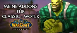 Teaser Bild von Diese Addons nutze ich in WoW Classic