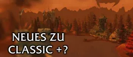 Teaser Bild von Aggrend meldet sich zurück: „Langfristige Vision“ und „neuer Content“ – arbeitet Blizzard an Classic+?