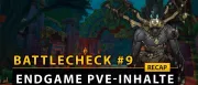 Teaser Bild von Battlecheck #9 - Recap: Die PvE-Inhalte im Endgame