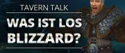 Teaser Bild von Tavern Talk - Was ist los, Blizzard?